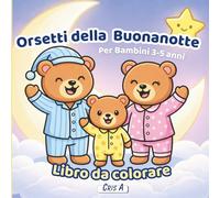 Orsetti della Buonanotte: Libro da Colorare: Per bambini 3-5 anni | 41 disegni facili e grandi | Trova e colora la stellina