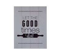 Let The Good Times Roll Wall Plaque, MDF - Grey