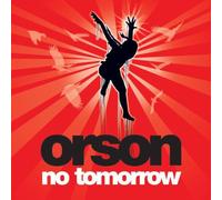 Orson - No Tomorrow