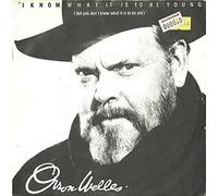 Orson Welles - I Know What It Is To Be Young (But You Don't Know What It Is To Be Old)