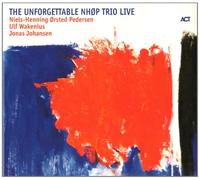 Pedersen, Niels-Henning Orsted - Unforgettable Nhop Trio Live, The [Digipak]