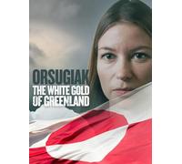 Orsugiak - The White Gold of Greenland