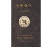Orsus - Part Three: Convergence
