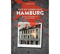 Orte des Verbrechens Hamburg: 33 wahre Kriminal, Ertel.