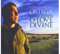 Ortega, Fernando - Come Down O Love Divine