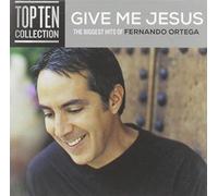 Ortega, Fernando - Give Me Jesus