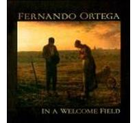 Ortega, Fernando - In a Welcome Field