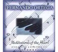 Ortega, Fernando - Meditations of the Heart Encor