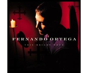 Ortega, Fernando - This Bright Hour