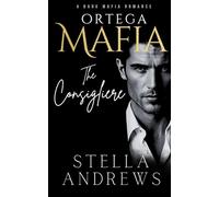 Ortega Mafia - The Consigliere: A Dark Mafia Romance: 2