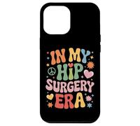 Ortho Life In My Hip Surgery Era Recovery Ward Vibes Case for iPhone 12 Pro Max