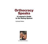 Orthocracy Speaks: A Layman's Guide to the Ruling System