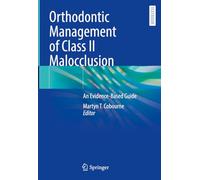Orthodontic Management of Class II Malocclusion: An Evidence-Based Guide