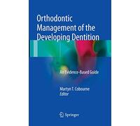 Orthodontic Management of the Developing Dentition: An Evidence-Based Guide