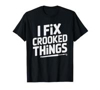 Orthodontist Fix Crooked Things Sarcastic Funny Identity T-Shirt