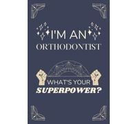 Orthodontist Gifts: Lined Blank Notebook Journal, a Funny and Appreciation Thank You Gift for Orthodontists to Write in