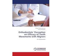 Orthodontists' Perception on Efficacy of Tooth Movements with Aligners: An Assessment
