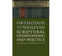 Orthodox and Wesleyan Scriptural Un