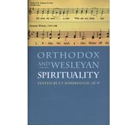Orthodox and Wesleyan Spirituality