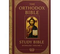 Orthodox Bible in English: Volume 3:The New Testament in classic KJV, with concise guidance