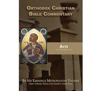 Orthodox Christian Bible Commentary: Acts