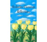 Orthodox Christian Reflections, Vol. IV
