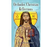 Orthodox Christian Reflections Vol. VI