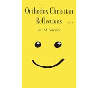 Orthodox Christian Reflections Vol. VII