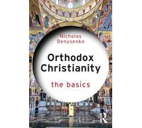 Orthodox Christianity: The Basics