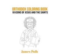 Orthodox Coloring Book: 18 Icons of Jesus and The Saints