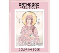 Orthodox Icon - Religious Coloring Book: A Path to Inner Peace and Spiritual Connection Through Iconic Artwork