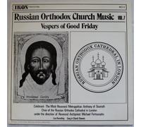 Orthodox Music - Russian Orthodox Church Music vol. 7 - Vespers of Good Friday - Live recording - Sung in Church Slavonic--Vinyl LP-IKON RECORDS-IKO 9--