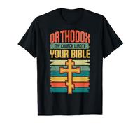 Orthodox My Church Wrote Your Bible Eastern Orthodox T-Shirt