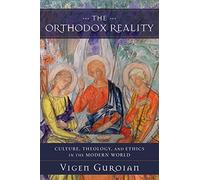 Orthodox Reality: Culture, Theology, and Ethics in the Modern World