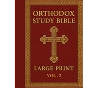 Orthodox Study Bible Large print: Volume 2: New Testament ,English Language, Easy-to-Read Format for Prayer, Study & Devotion