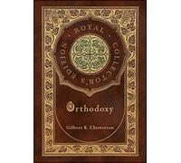 Orthodoxy (Royal Collector's Edition) (Case Laminate Hardcover with Jacket)