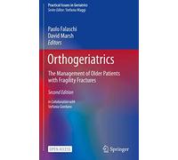 Orthogeriatrics: The Management of Older Patients with Fragility Fractures (Practical Issues in Geriatrics)
