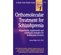 Orthomolecular Treatment for Schizophrenia: Megavitamin Supplements and Nutritional Strategies for Healing and Recovery (NTC KEATS - HEALTH)