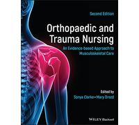 Orthopaedic and Trauma Nursing: An Evidence-based Approach to Musculoskeletal Care