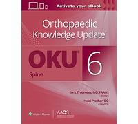 Orthopaedic Knowledge Update® Spine 6: Print + Ebook: AAOS - American Academy of Orthopaedic Surgeons