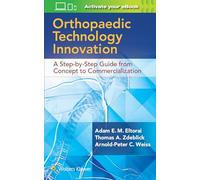 Orthopaedic Technology Innovation: A Step-by-Step Guide from Concept to Commercialization