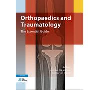 Orthopaedics and Traumatology: The Essential Guide (Kernboek)