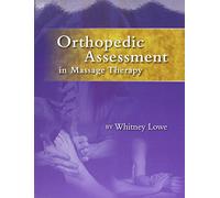 Orthopedic Assessment in Massage Therapy