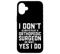 Orthopedic Surgeon Thank You Doctor Orthopedic Surgeons Case for iPhone 16 Plus