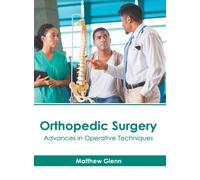 Orthopedic Surgery: Advances in Operative Techniques