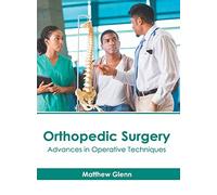 Orthopedic Surgery: Advances in Operative Techniques