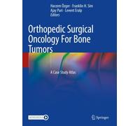 Orthopedic Surgical Oncology For Bone Tumors : A Case Study Atlas