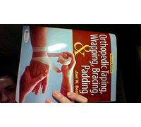 Orthopedic Taping, Wrapping, Bracing, and Padding