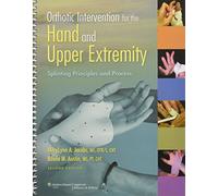 Orthotic Intervention of the Hand and Upper Extremity: Splinting Principles and Process