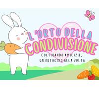 Orto della Condivisione: Una storia commovente sulla condivisione, l'amicizia e la gioia di crescere insieme